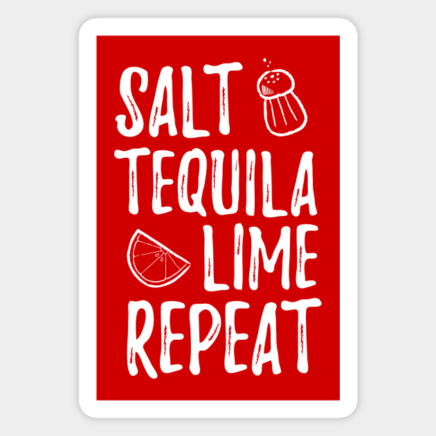 Salt. Tequila. Lime. Repeat Magnet by verde